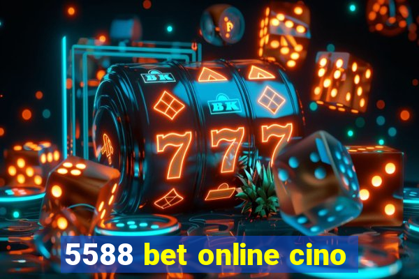 5588 bet online cino